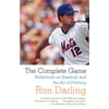 The Complete Game : Reflections on Baseball and the Art of Pitching (Paperback)