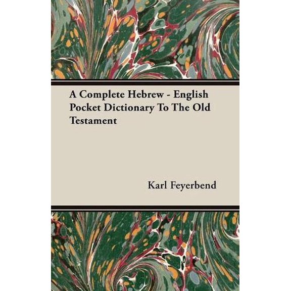 A Complete Hebrew - English Pocket Dictionary to the Old Testament