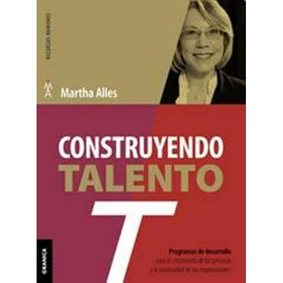Construyendo Talento EDICIONES GRANICA Martha Alles