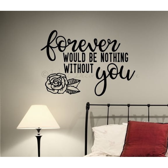 Forever Would Be Nothing Without You Love Quotes Wall Decor - Wall Art Decor Sticker Sayings for Bedroom - Removable Vinyl Wall Art - Inspirational Vinyl Decals, 23x16-Inch Black