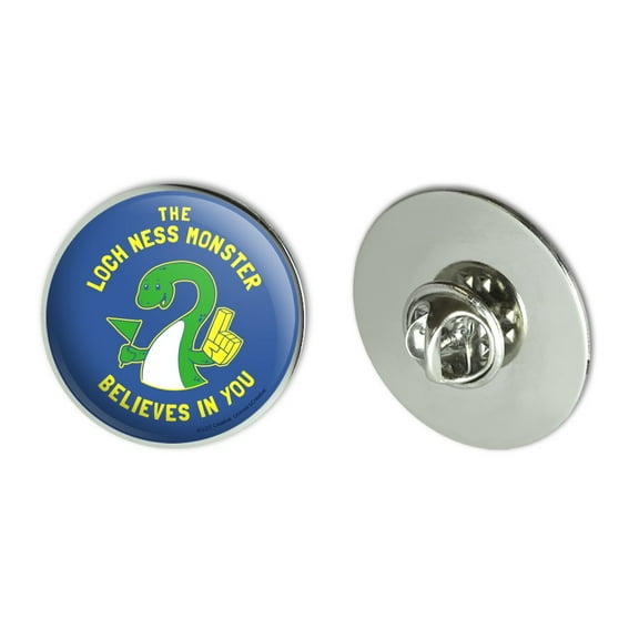 The Loch Ness Monster Believes in You Funny Humor Metal 1.1" Tie Tack Hat Lapel Pin Pinback