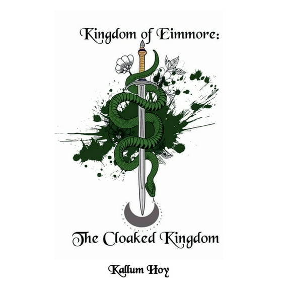 Kingdom of Eimmore The Cloaked Kingdom, Book 1, (Paperback)
