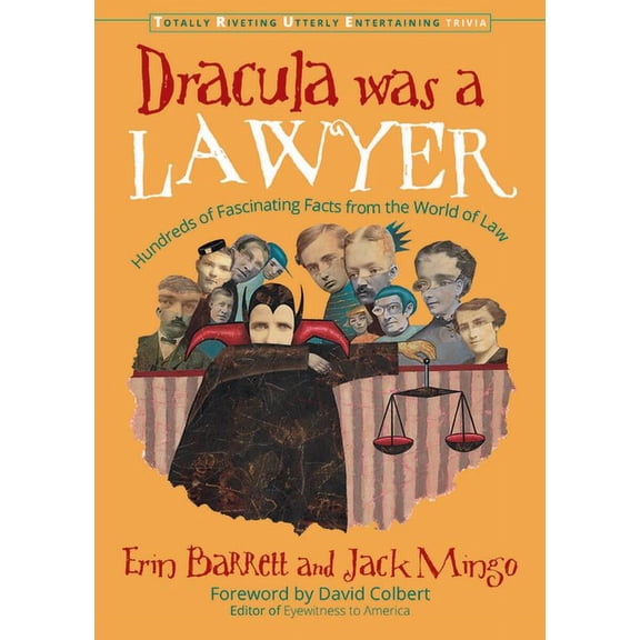 Dracula was a Lawyer : Hundreds of Fascinating Facts from the World of Law (Paperback)