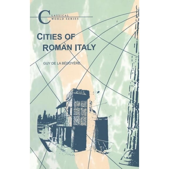 Classical World Cities of Roman Italy, (Paperback)