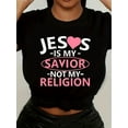 thumbnail image 1 of Women's "Jesus is My Savior, Not My Religion" Graphic Tee - Soft Polyester Crew Neck T-Shirt with Heart Accents, Casual Short Sleeve, Machine Washable, Ideal for Spring/Summer, 1 of 7