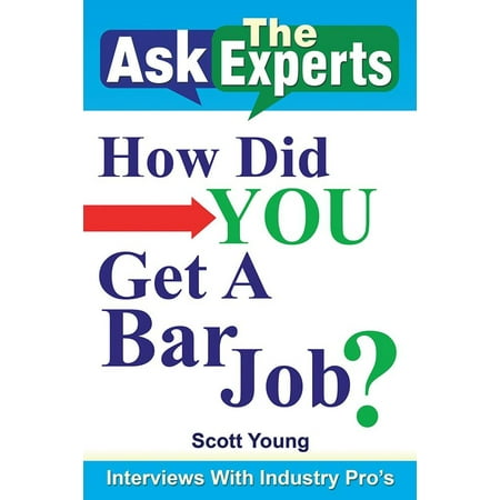 Ask the Experts: How Did You Get a Bar Job? - (Best Jobs In The Hospitality Industry)