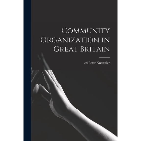 Community Organization in Great Britain, (Paperback)