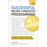 Successful Neuro-Linguistic Programming In a Week A Teach Yourself Guide [Paperback - Used]