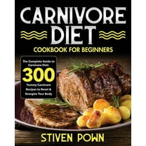 Carnivore Diet Cookbook for Beginners, (Paperback)