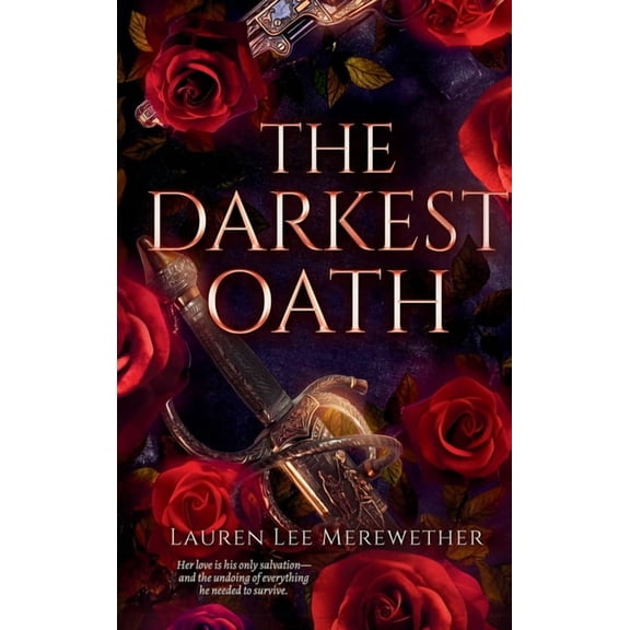 The Darkest Oath: A Historical Romance of Forbidden Love and Immortality in Revolutionary France, (Hardcover)
