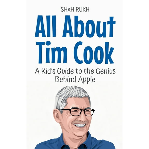 Knowledge Books for Kids All About Tim Cook: A Kid's Guide to the Genius Behind Apple, Book 82, (Paperback)