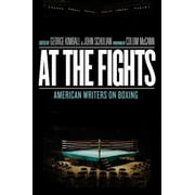 At the Fights: American Writers on Boxing : A Library of America Special Publication, Used [Hardcover]
