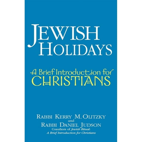 Jewish Holidays: A Brief Introduction for Christians, (Hardcover)