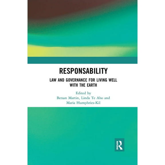 ResponsAbility: Law and Governance for Living Well with the Earth, (Paperback)