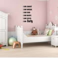thumbnail image 2 of Girls I am Smart I am Unique I am Kind Encouraging Girly Wall Decal Decoration I am Loved wall Decal Inspirational Quote Art Lasts Years and Easily Removable - Size: 18 In(W) x 30 In(H), 2 of 5