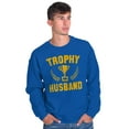 thumbnail image 4 of Trophy Husband Best Partner Hubby Men Big & Tall Sweatshirt Brisco Brands 4X, 4 of 6