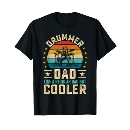 

Father ;s Day Drummer Dad like a Regular Dad but Cooler T-Shirt-M