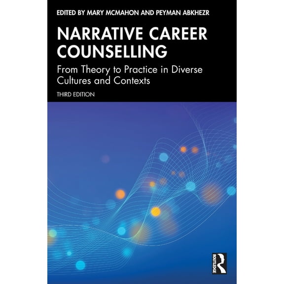 Narrative Career Counselling: From Theory to Practice in Diverse Cultures and Contexts, (Paperback)