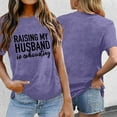 thumbnail image 2 of Zylarhe Womens T Shirts Funny Saying Women's T-Shirt Raising My Husband is Exhausting Graphic Print Casual Short Sleeve Tee Comfortable Round Neck Top for Daily Wear, 2 of 4