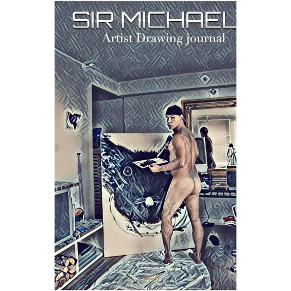 Sir Michael Model Artist Drawing Journal: Artist Blank ournal, (Paperback)