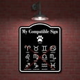 thumbnail image 2 of My Compatible Zodiac Sign Is A Dog BLACK Aluminum Composite Sign, 15"x18", 2 of 9