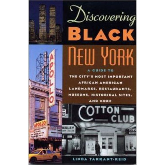 Pre-Owned Discovering Black New York: A Guide to the City's Most Important African American Landmarks, Restaurants, Museums, Historical Sites, and More (Paperback) 0806521449 9780806521442