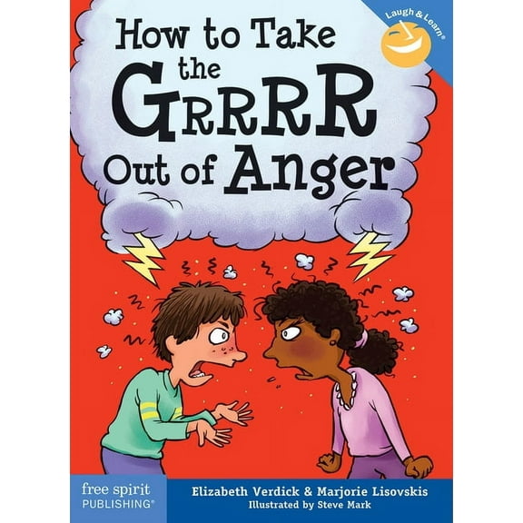Laugh & Learn(r) How to Take the Grrrr Out of Anger, (Paperback)