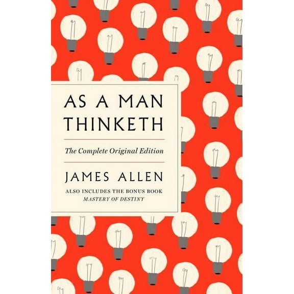 GPS Guides to Life As a Man Thinketh: The Complete Original Edition and Master of Destiny: A GPS Guide to Life, (Paperback)