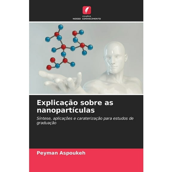 ExplicaÃ§Ã£o sobre as nanopartÃ­culas, (Paperback)