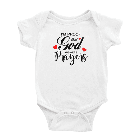 

I Am Proof That God Answers Prayers Funny Baby Bodysuit Boy Girl Unisex