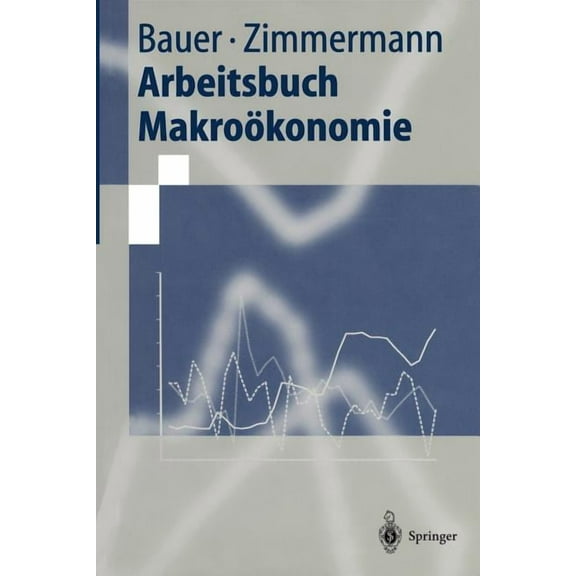 Springer-Lehrbuch Arbeitsbuch Makroökonomie, (Paperback)