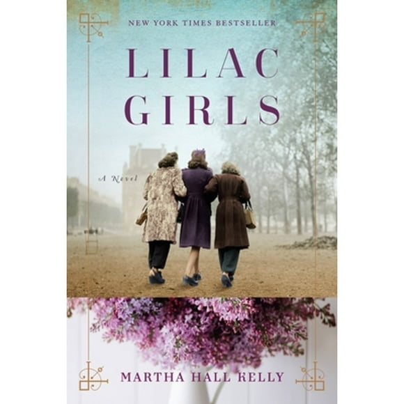 Pre-Owned Lilac Girls (Hardcover 9781101883075) by Martha Hall Kelly