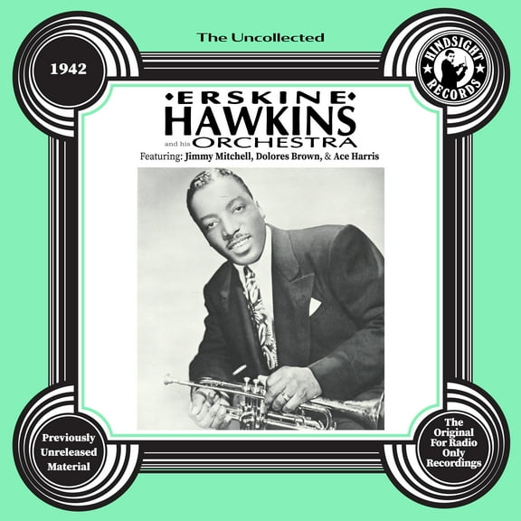 Erskine Hawkins - The Uncollected: Erskine Hawkins and His Orchestra - 1942 - Music & Performance - CD