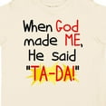 thumbnail image 4 of Inktastic When God Made Me Boys or Girls Toddler T-Shirt, 4 of 5