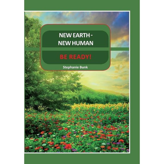 New Earth - New Human: Be Ready!, (Paperback)