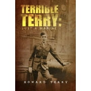 Terrible Terry : Just a Marine (Paperback)