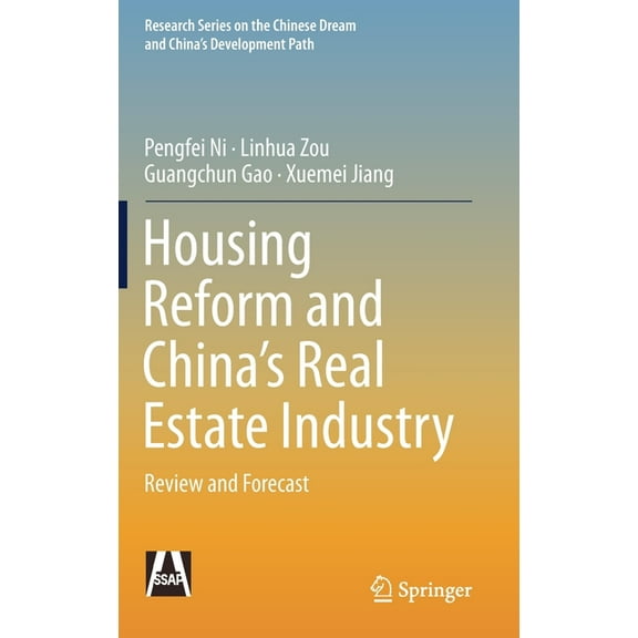 Research the Chinese Dream and China's D Housing Reform and China's Real Estate Industry: Review and Forecast, (Hardcover)