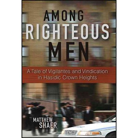 ISBN 9780470608272 product image for Among Righteous Men: A Tale of Vigilantes and Vindication in Hasidic Crown Heigh | upcitemdb.com