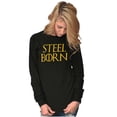 thumbnail image 3 of Steel Born Pittsburgh Pennsylvania Long Sleeve TShirt Men Women Brisco Brands S, 3 of 5
