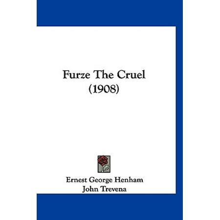 Furze The Cruel 1908 Walmart Com