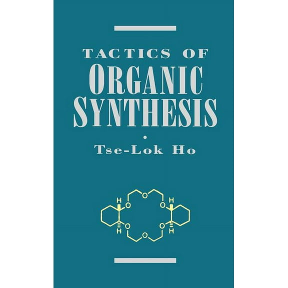 Tactics of Organic Synthesis, (Hardcover)