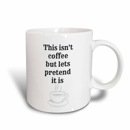 

3dRose This isnt coffee but lets pretend it is black with white background - Ceramic Mug 15-ounce