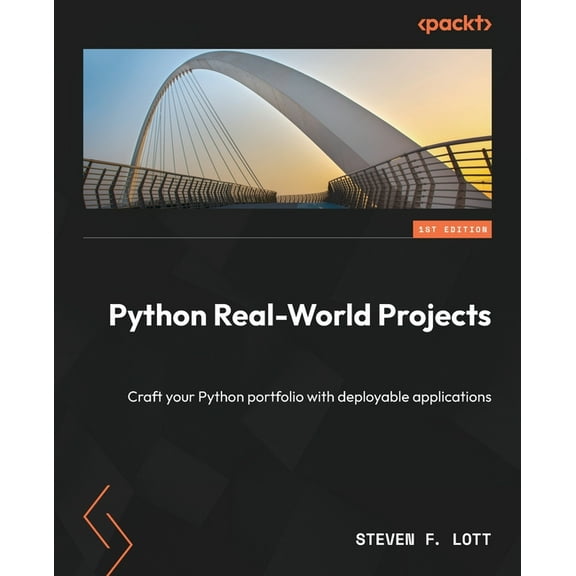 Python Real-World Projects: Craft your Python portfolio with deployable applications (Paperback)