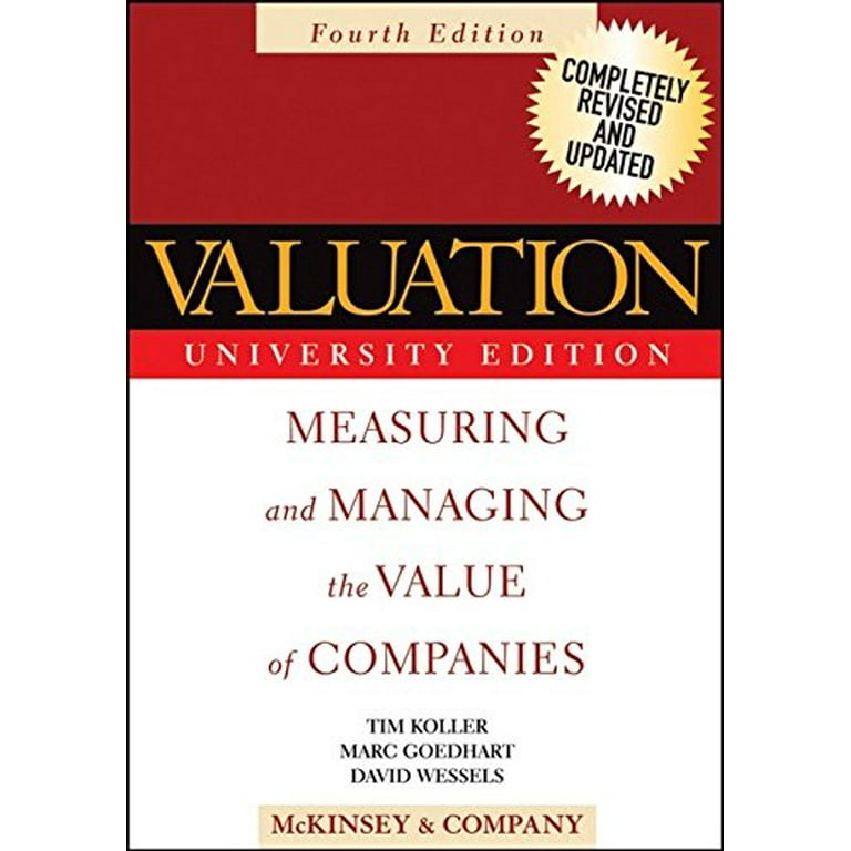 vedtage samtidig indkomst Valuation: Measuring and Managing the Value of Companies, Fourth Edition,  University Edition, Pre-Owned Paperback 0471702218 9780471702214 McKinsey  Company Inc., Tim Koller, Marc Goedhart, David W - Walmart.com