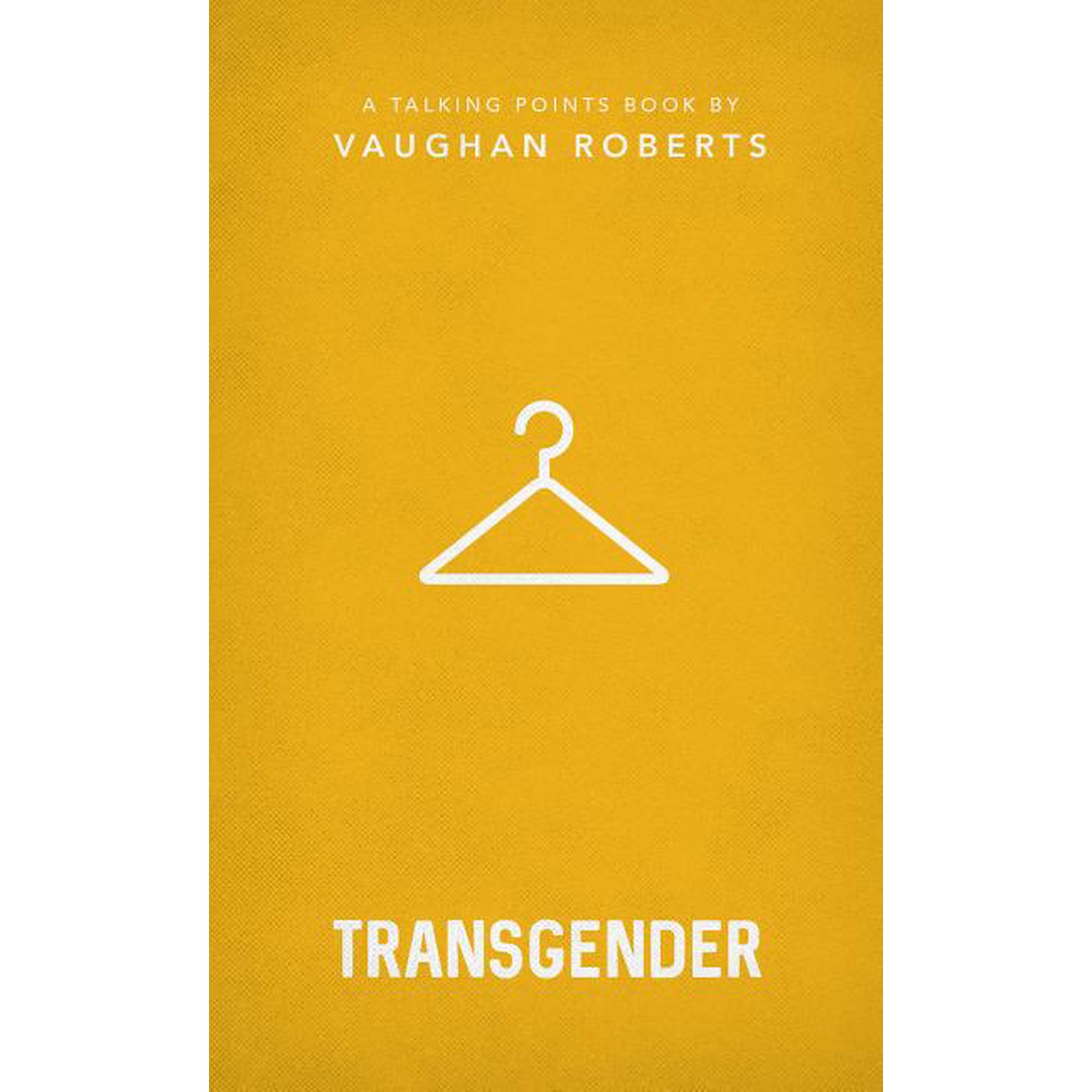 Talking Points Transgender: Christian Compassion Convictions and Wisdom for Today s Big Issues 1 (Paperback)
