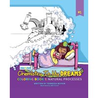 Chemistry in My Dreams : Coloring Book 1: Natural Processes