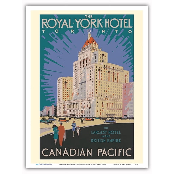 The Royal York Hotel - Toronto Canada - Canadian Pacific Hotels - Vintage Travel Poster by Peter Ewart c.1929 - Master Art Print (Unframed) 9in x 12in