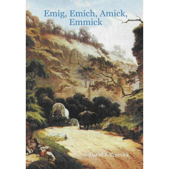 Emig, Emich, Amick, Emmick (Hardcover)