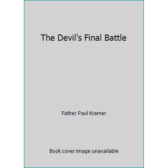Pre-Owned The Devil's Final Battle (Paperback) 0966304659 9780966304657