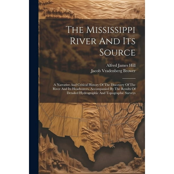 The Mississippi River And Its Source (Paperback)